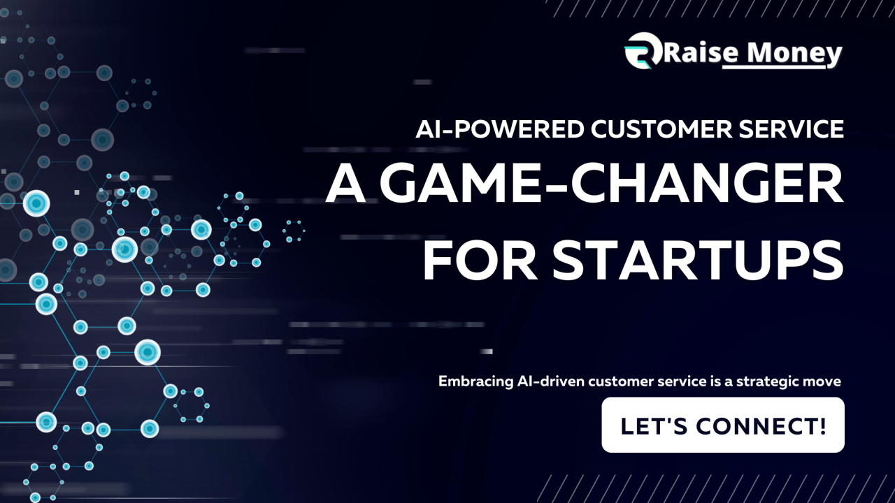 AI-Powered Customer Service: A Game-Changer for Startups